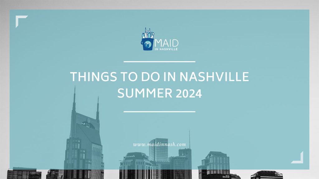 Things to do in Nashville Summer 2024